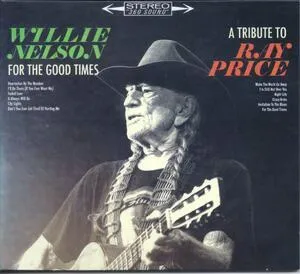 For the good times : a tribute to Ray Price